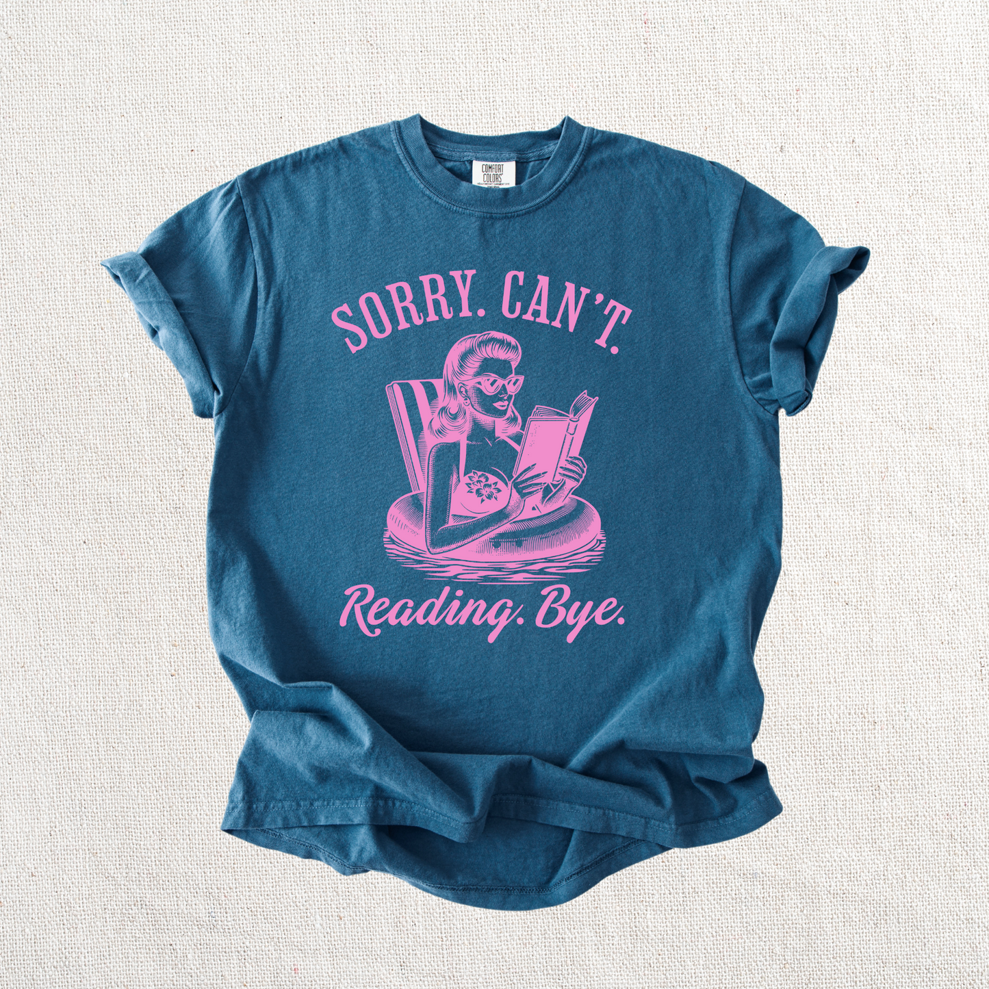 Sorry. Can't. Reading. Bye. Graphic Tee