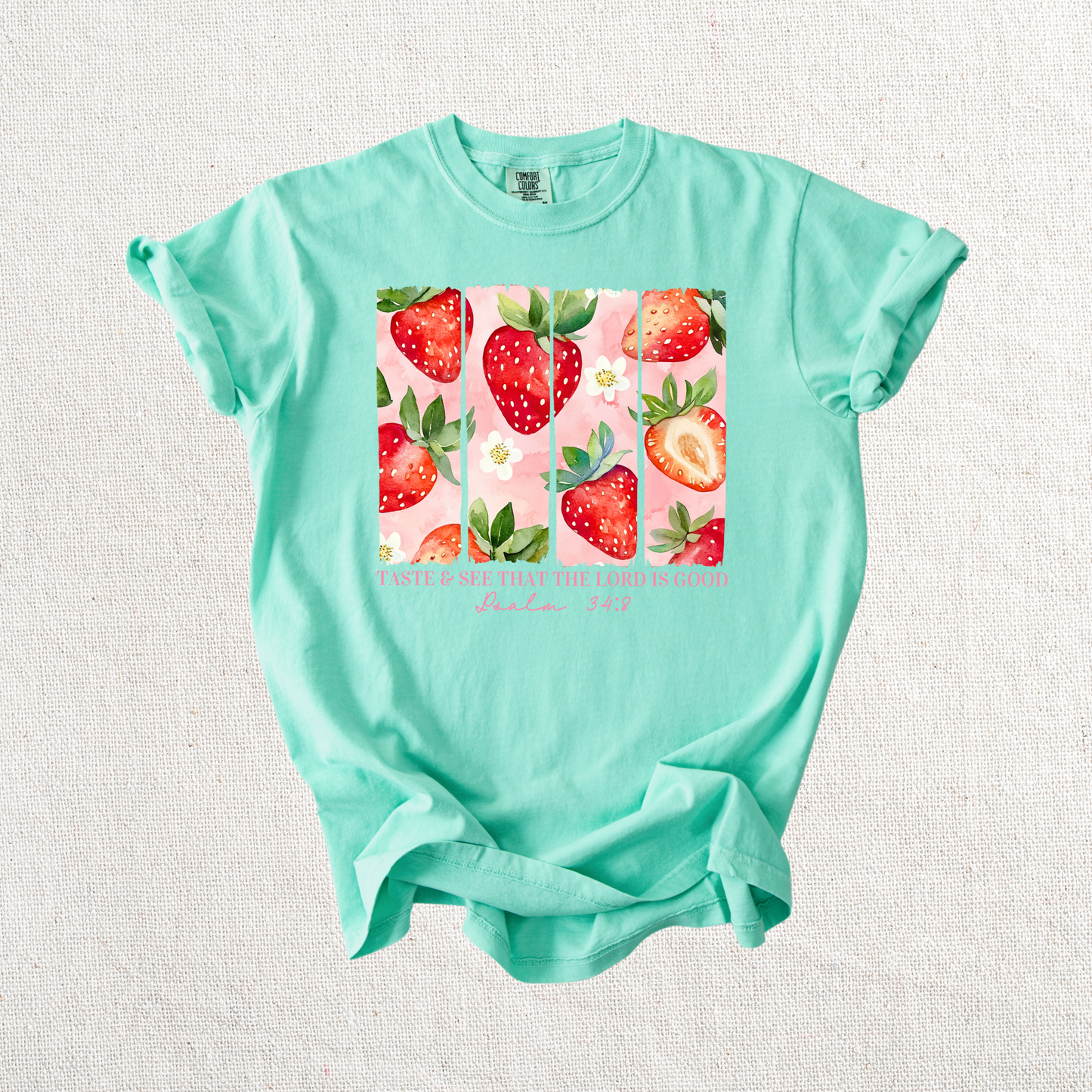 Taste and See the Good in the Lord Graphic Tee