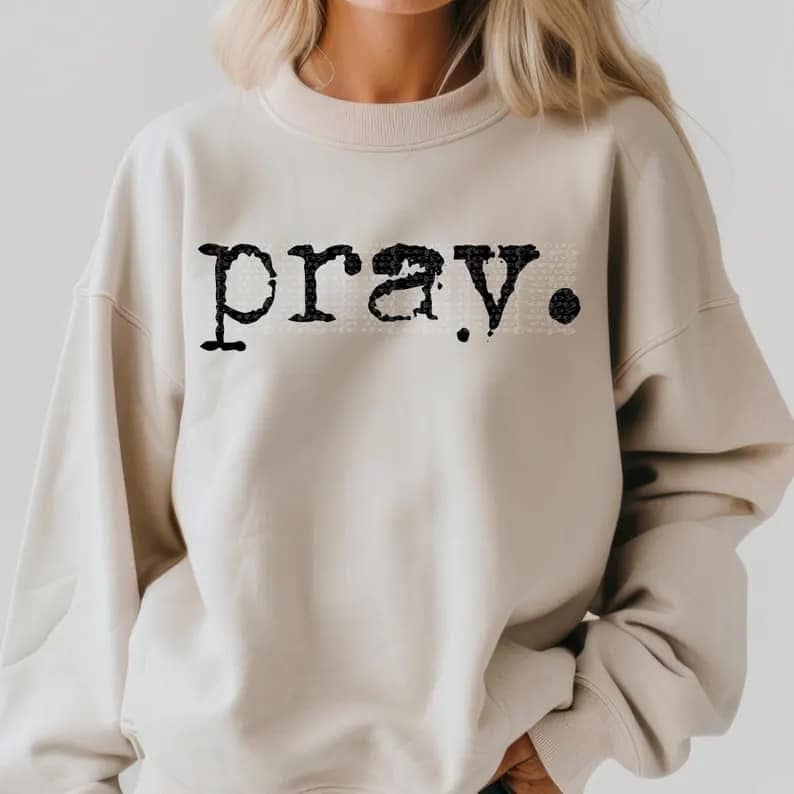 Pray Sweatshirt