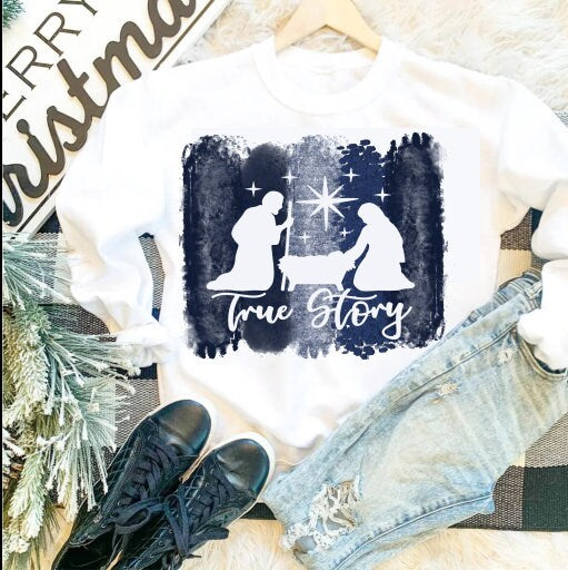 True Story Sweatshirt, Christmas Sweatshirt, Christmas Crewneck, Holiday Sweaters for Women, Winter Sweatshirt, Nativity Sweatshirt