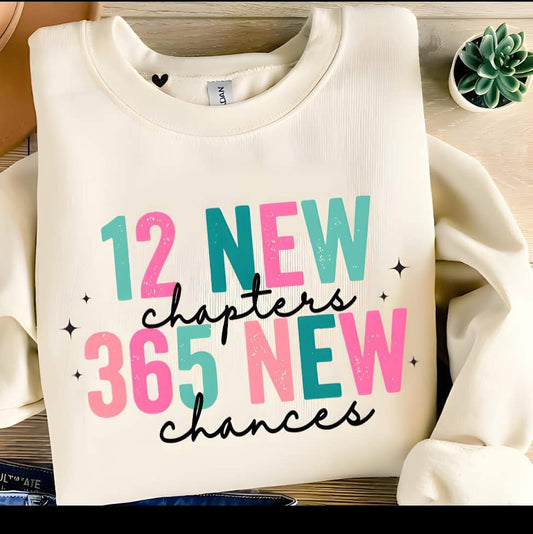 12 new chapters 365 new chances Sweatshirt