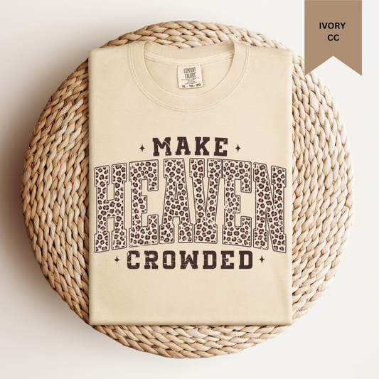 Leopard Style Make Heaven Crowded Tee.
