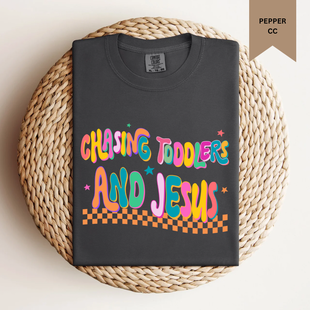 Chasing Toddlers and Jesus Tee.