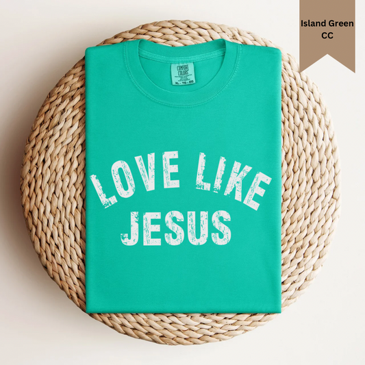 Love like Jesus Tee.