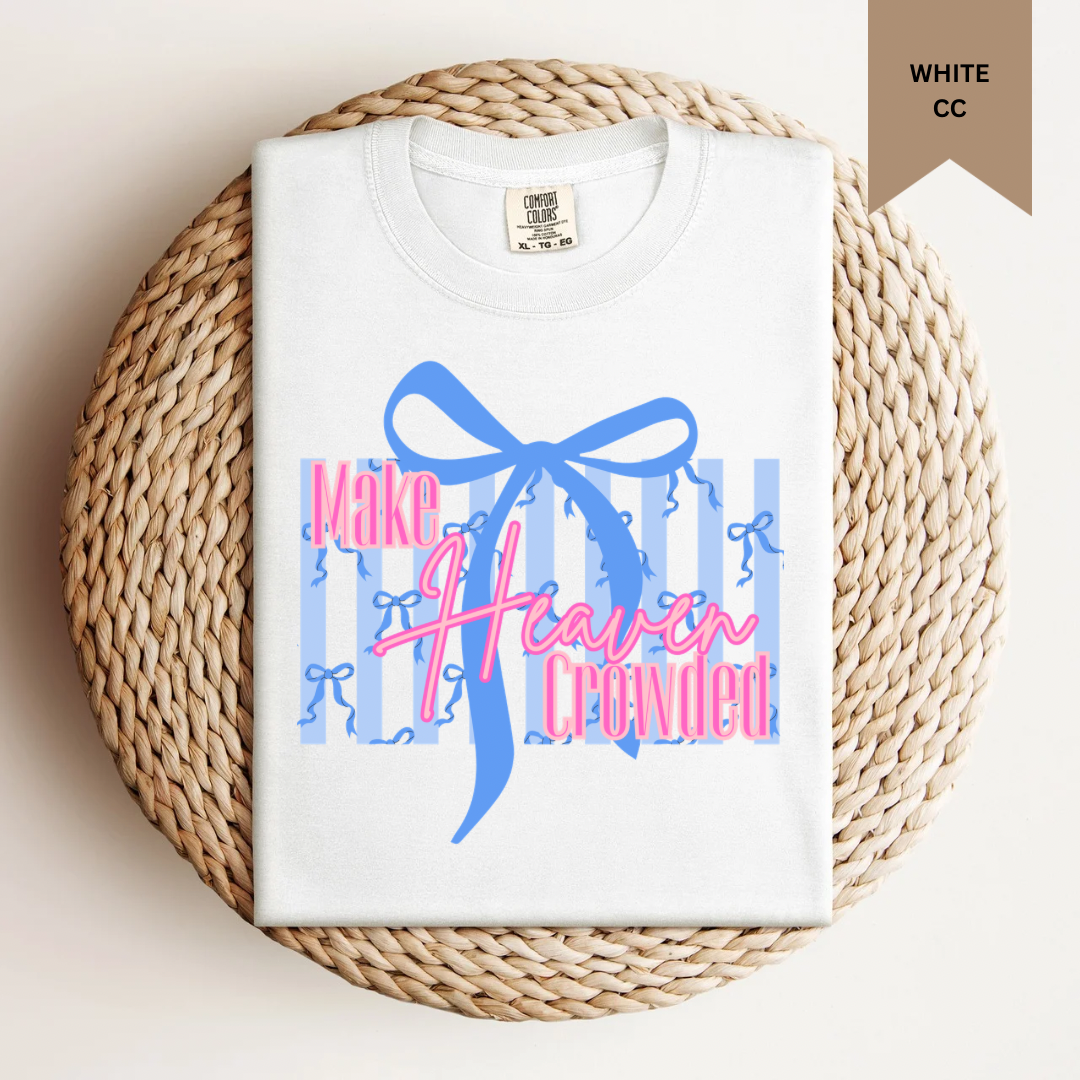 Make Heaven Crowded Tee.