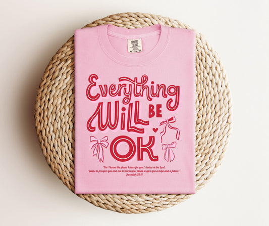 Everything Will Be Okay Tee.