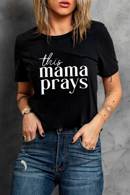 This Mama Prays Tee