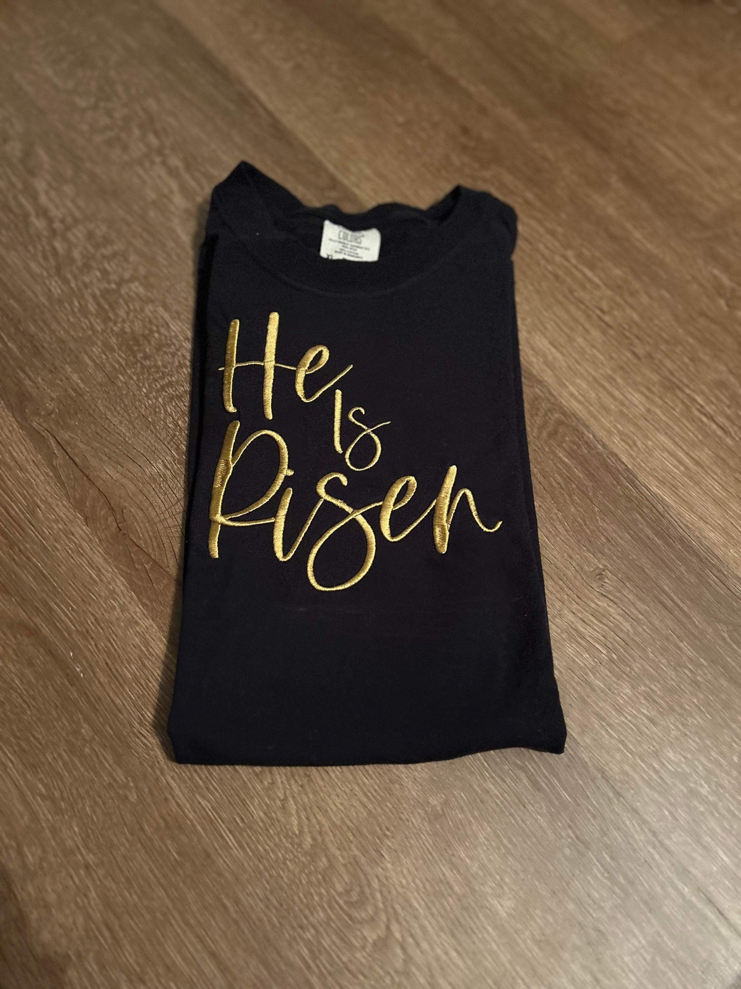 He is Risen Embroidered Tee