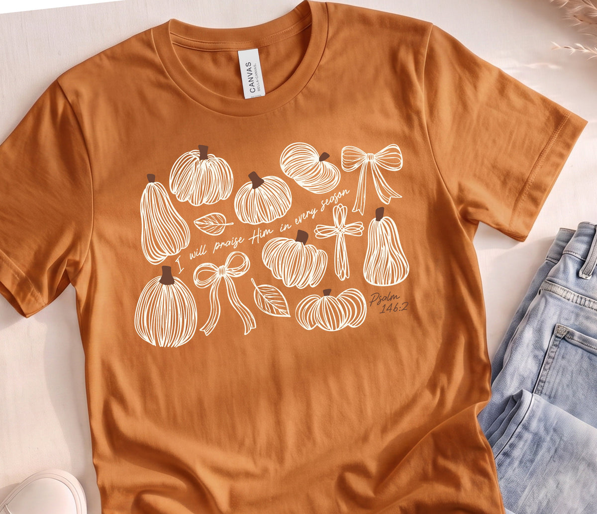 I Will Praise Him In Every Season Short or Long Sleeve