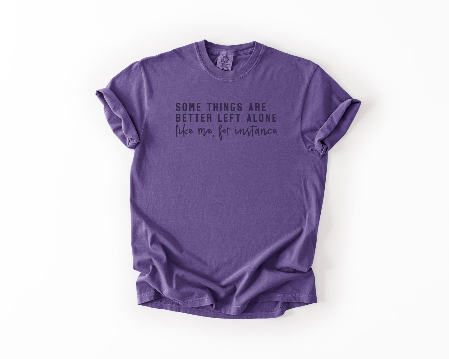 Left Alone | Graphic Tee | Funny Sassy Introvert