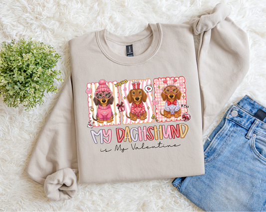 My Dachshund Is My Valentine Sweatshirt.