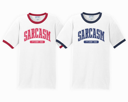 Sarcasm | Ringer Tee | Funny and Sassy